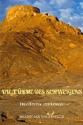 Cover-Bild zum Titel 'Die Türme des Schweigens' von 'Maximilian Maulbecker'