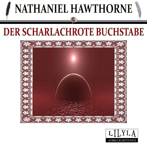 Der scharlachrote Buchstabe - Friedrich Frieden, Nathaniel Hawthorne, Friedrich Frieden