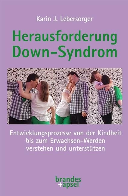 Herausforderung Down-Syndrom - Karin J. Lebersorger