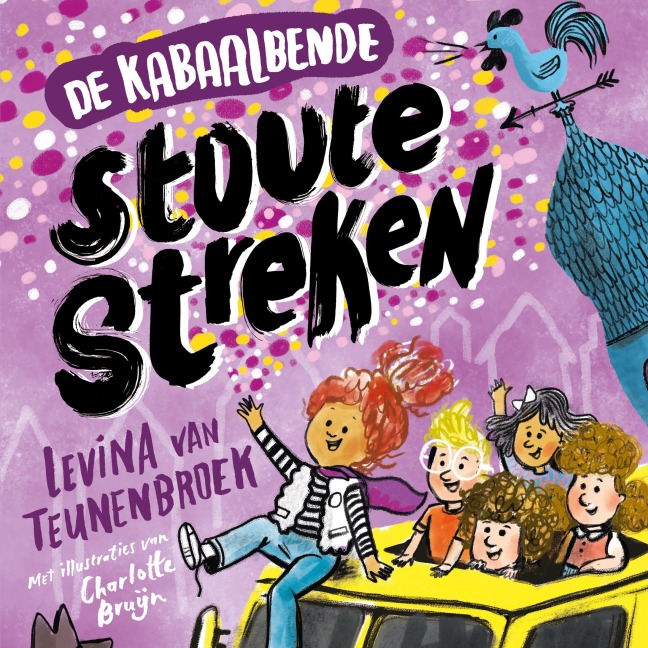 De Kabaalbende - Stoute Streken - Levina van Teunenbroek