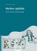 Cover-Bild zum Titel 'Mythos Agilität' von 'Dominique Stroh'