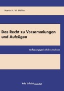 Cover-Bild zum Titel 'Das Recht zu Versammlungen und Aufzügen' von 'Martin H. W. Möllers'
