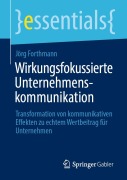 Cover-Bild zum Titel 'Wirkungsfokussierte Unternehmenskommunikation' von 'Jörg Forthmann'
