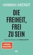 Die Freiheit, frei zu sein - Hannah Arendt