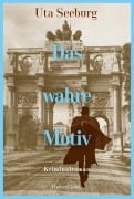 Cover-Bild zum Titel 'Das wahre Motiv' von 'Uta Seeburg'