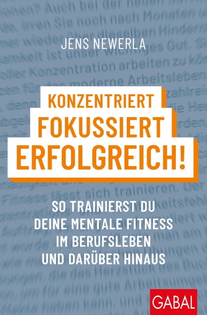 Konzentriert, fokussiert, erfolgreich! - Jens Newerla