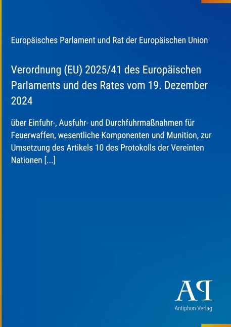 Verordnung (EU) 2025/41 des Europäischen Parlaments und des Rates vom 19. Dezember 2024 - Europäisches Parlament und Rat der Europäischen Union