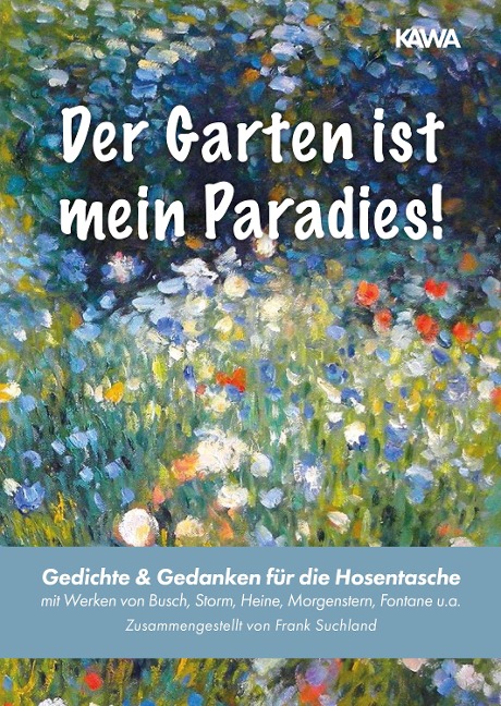 Der Garten ist mein Paradies - Frank Suchland, Frank Suchland