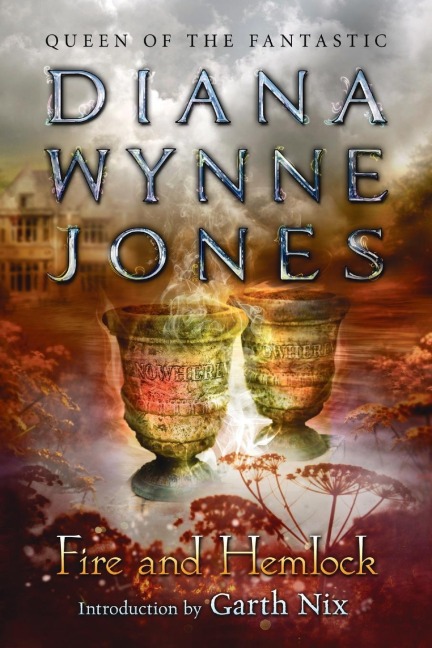 Fire and Hemlock - Diana Wynne Jones