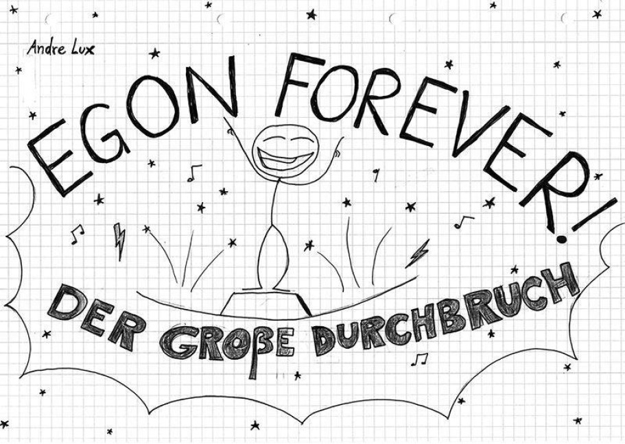 Egon Forever! - Der große Durchbruch - Andre Lux