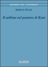 Il sublime nel pensiero di Kant - Serena Feloj