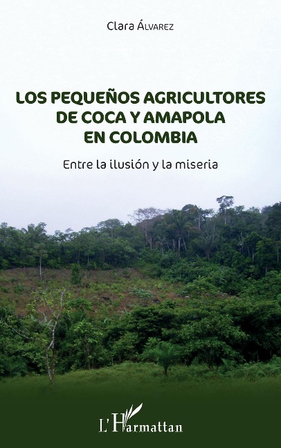 Los pequeñnos agricultores de coca y amapola en Colombia - Alvarez