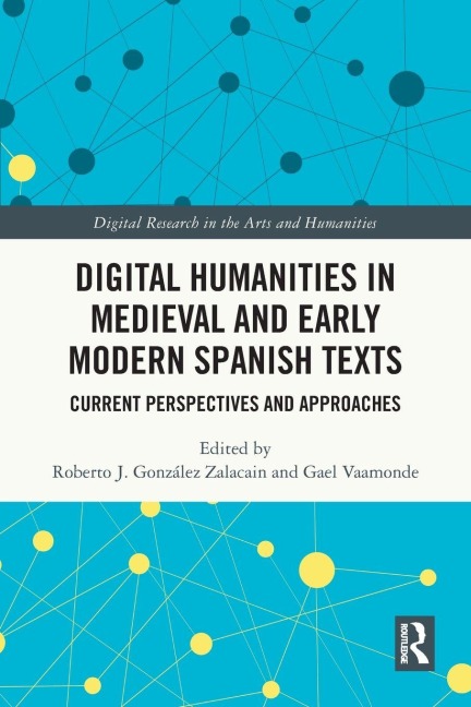 Digital Humanities in Medieval and Early Modern Spanish Texts - 