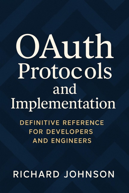 OAuth Protocols and Implementation - Richard Johnson