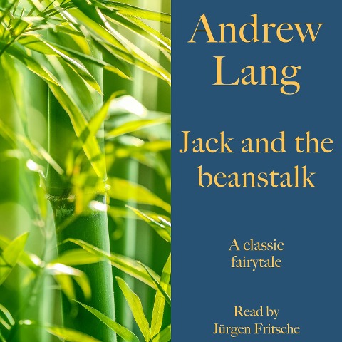Andrew Lang: Jack and the beanstalk - Andrew Lang