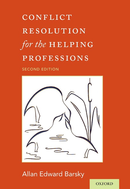 Conflict Resolution for the Helping Professions - Allan Barsky