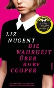Cover-Bild zum Titel 'Die Wahrheit über Ruby Cooper' von 'Liz Nugent'