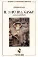 Cover-Bild zum Titel 'Il mito del Gange' von 'Stefano Piano'