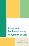 Cover-Bild zum Titel 'Agency and Bodily Autonomy in Systems of Care' von ''