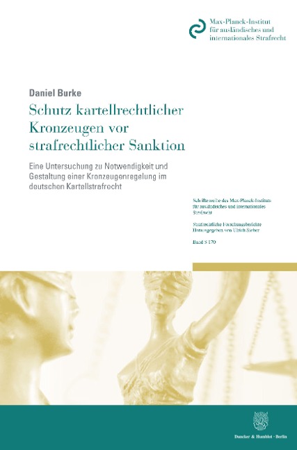 Schutz kartellrechtlicher Kronzeugen vor strafrechtlicher Sanktion. - Daniel Burke