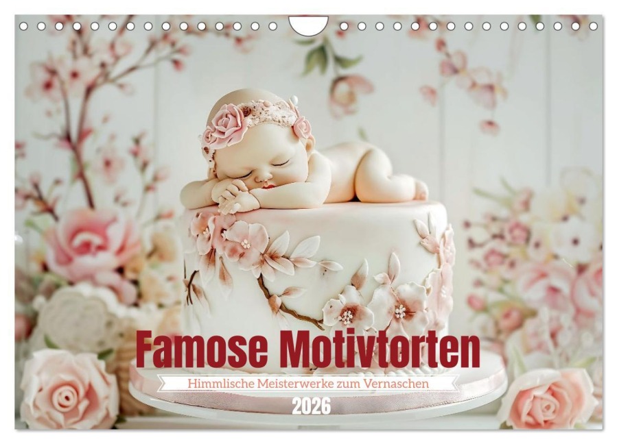 Famose Motivtorten (Wandkalender 2026 DIN A4 quer), CALVENDO Monatskalender - Daniela Tapper