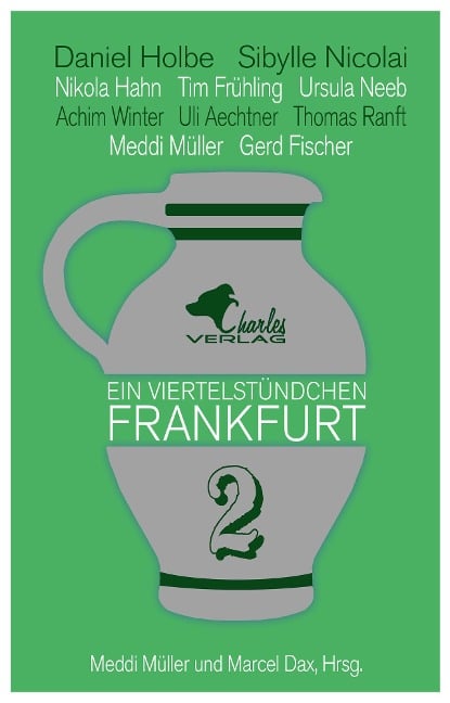 Ein Viertelstündchen Frankfurt 2 - Daniel Holbe, Thomas Ranft, Ursula Neeb, Tim Frühling, Meddi Müller