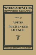 Cover-Bild zum Titel 'Das Pressen der Metalle (Nichteisenmetalle)' von 'August Peter'