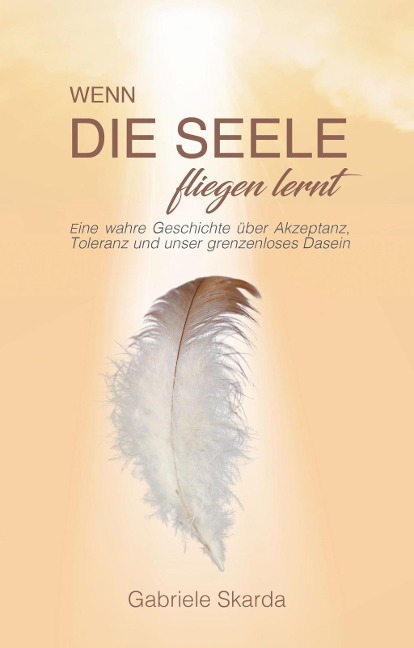 Wenn die Seele fliegen lernt - Gabriele Skarda