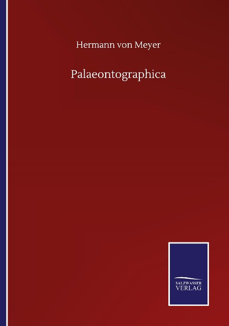 Palaeontographica - Hermann Von Meyer