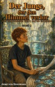 Cover-Bild zum Titel 'Der Junge, der den Himmel verlor' von 'Arbo von Bergmann'