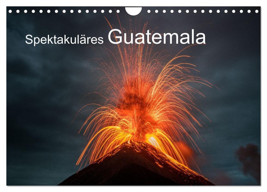 Spektakuläres Guatemala (Wandkalender 2026 DIN A4 quer), CALVENDO Monatskalender - Tom Czermak