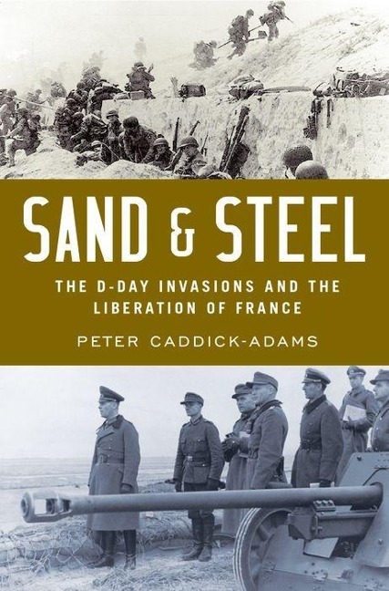 Sand and Steel - Peter Caddick-Adams