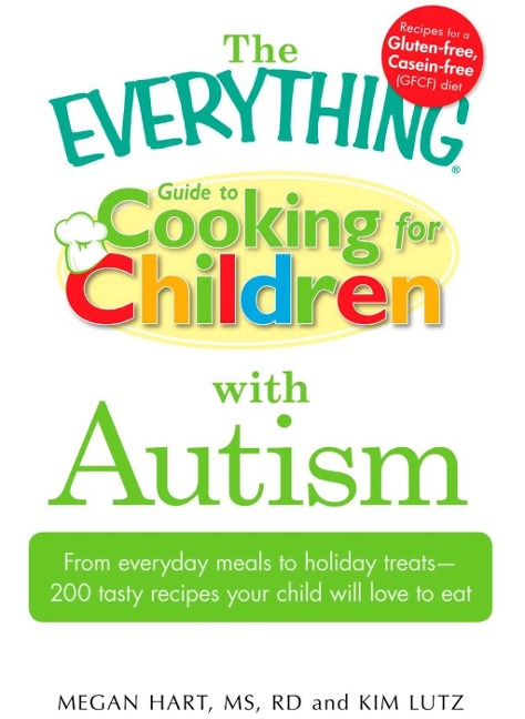 The Everything Guide to Cooking for Children with Autism - Megan Hart, Kim Lutz