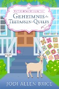 Cover-Bild zum Titel 'Geheimnis des Teetassen-Quilts (Die Harland Creek Mystery Quilters, #1)' von 'Jodi Vaughn'
