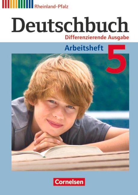 Deutschbuch 5. Schuljahr. Arbeitsheft mit Lösungen. Differenzierende Ausgabe Rheinland-Pfalz - Friedrich Dick, Agnes Fulde, Marianna Lichtenstein, Toka-Lena Rusnok