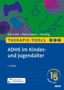 Cover-Bild zum Titel 'Therapie-Tools ADHS im Kindes- und Jugendalter' von 'Franz Petermann, Sören Schmidt, Timo Hennig'