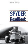Cover-Bild zum Titel 'SPYDER RoadBook' von 'Marco Brandt'