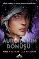 Auroranin Dönüsü Ciltli - Amie Kaufman, Jay Kristoff