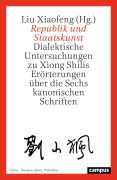 Cover-Bild zum Titel 'Republik und Staatskunst' von 'Liu Xiaofeng'
