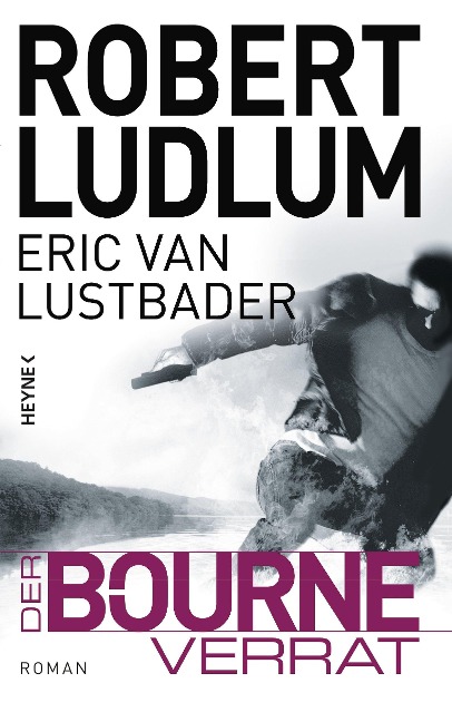 Der Bourne Verrat - Robert Ludlum, Eric Van Lustbader