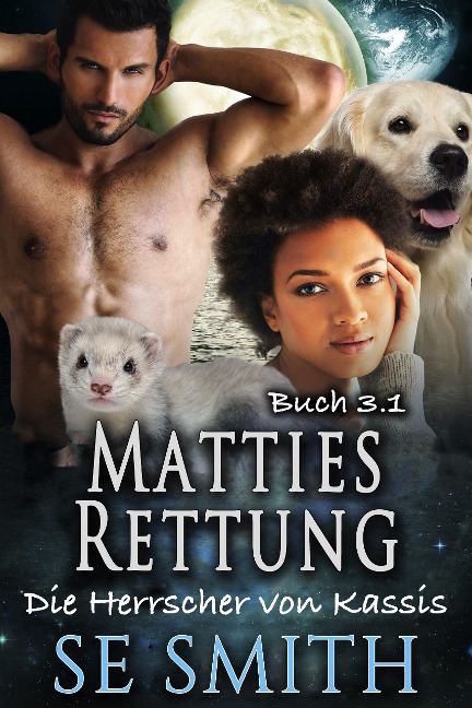 Matties Rettung (Die Herrscher von Kassis, #3.1) - S. E. Smith