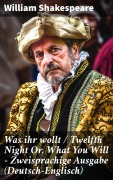 Cover-Bild zum Titel 'Was ihr wollt / Twelfth Night Or, What You Will - Zweisprachige Ausgabe (Deutsch-Englisch)' von 'William Shakespeare'