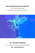 Cover-Bild zum Titel 'Das Retreatzentrum der Zukunft - ZSI - WS 812 0272 ZS' von 'Zs Zsi'