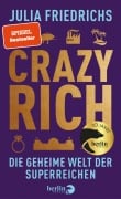 Cover-Bild zum Titel 'Crazy Rich' von 'Julia Friedrichs'