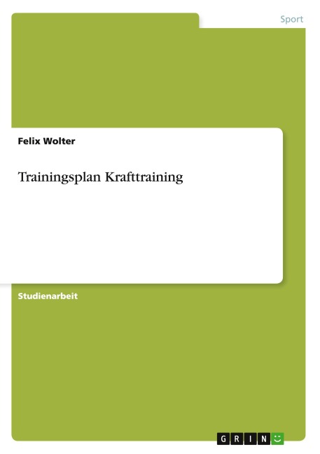 Trainingsplan Krafttraining - Felix Wolter