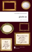 Cover-Bild zum Titel 'glaube an. Life is a Story - story.one' von 'Die Siebzehn Geschichtenfinder'