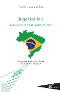 Cover-Bild zum Titel 'Juger les lois' von 'Newton Tavares Filho'