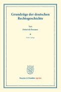 Cover-Bild zum Titel 'Grundzüge der deutschen Rechtsgeschichte.' von 'Heinrich Brunner'