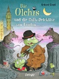 Die Olchis und die Gully-Detektive von London - Erhard Dietl