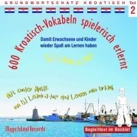 600 Kroatisch-Vokabeln spielerisch erlernt -Teil 2 - Horst D. Florian